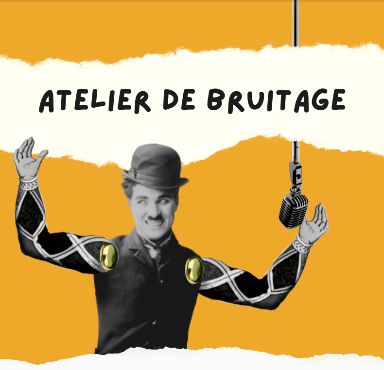 Atelier Bruitage - Restitution